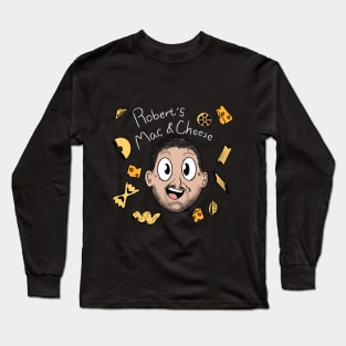 Robert's Mac&Cheese Long Sleeve T-Shirt